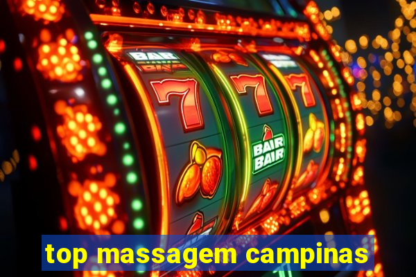 top massagem campinas